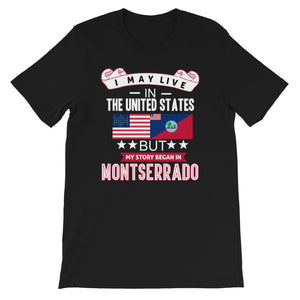 I May Live In The United States But My Story Began Of Montserrado Flag T-Shirt - Zabba Designs African Clothing Store