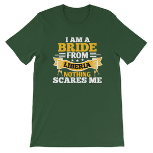 I Am A Bride From Liberia Nothing Scares T-Shirt - Zabba Designs African Clothing Store