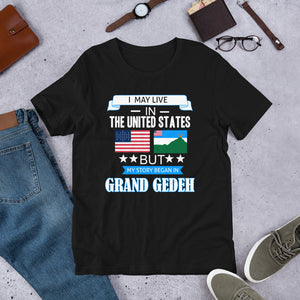 I May Live In The USA But My Story Began In Grand Gedeh Flag T-Shirt - Zabba Designs African Clothing Store