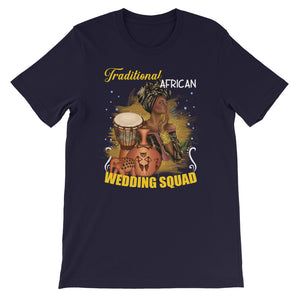 Traditional African Wedding Squad T-Shirt - Zabba Designs African Clothing Store