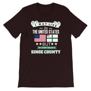 I May Live In The United States But My Story Began In Sinoe County  Flag T-Shirt - Zabba Designs African Clothing Store