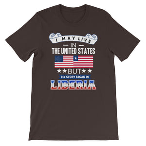 I May Live In The United States But  My Story Began In Liberia T-Shirt - Zabba Designs African Clothing Store