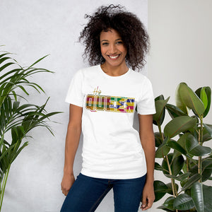 His Queen T-Shirt - Zabba Designs African Clothing Store