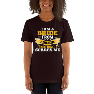 I Am A Bride From Liberia Nothing Scares T-Shirt - Zabba Designs African Clothing Store